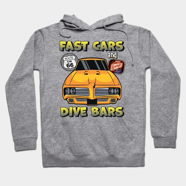 Fast Cars and Dive Bars - Fun Hot Rod Shirt Hoodie by RKP'sTees